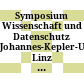 Symposium Wissenschaft und Datenschutz : Johannes-Kepler-Universität, Linz ; 4. März 1981