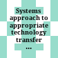 Systems approach to appropriate technology transfer : proceedings of the IFAC symposium, Vienna, Austria, 21-23 March 1983