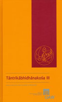 Tāntrikābhidhānakośa : dictionnaire des termes techniques de la littérature hindoue tantrique ; a dictionary of technical terms from Hindu Tantric literature ; Wörterbuch zur Terminologie hinduistischer Tantren