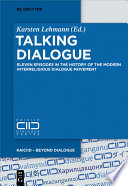Talking Dialogue : : Eleven Episodes in the History of the Modern Interreligious Dialogue Movement /