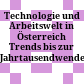 Technologie und Arbeitswelt in Österreich : Trends bis zur Jahrtausendwende