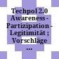 Techpol 2.0 : Awareness - Partizipation - Legitimität ; Vorschläge zur partizipativen Gestaltung der österreichischen Technologiepolitik ; Endbericht