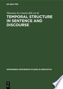Temporal Structure in Sentence and Discourse /