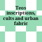 Teos : inscriptions, cults and urban fabric