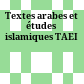 Textes arabes et études islamiques : TAEI