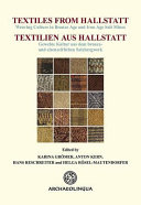 Textiles from Hallstatt : weaving culture in Bronze Age and Iron Age salt mines = Textilien aus Hallstatt : gewebte Kultur aus dem bronze- und eisenzeitlichen Salzbergwerk