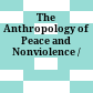 The Anthropology of Peace and Nonviolence /