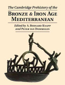 The Cambridge Prehistory of the Bronze and Iron Age Mediterranean