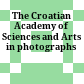 The Croatian Academy of Sciences and Arts in photographs