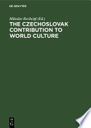 The Czechoslovak Contribution to World Culture /