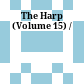 The Harp (Volume 15) /