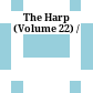The Harp (Volume 22) /