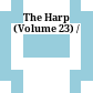 The Harp (Volume 23) /