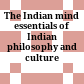 The Indian mind : essentials of Indian philosophy and culture