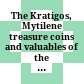 The Kratigos, Mytilene treasure : coins and valuables of the 7th century AD