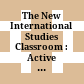 The New International Studies Classroom : : Active Teaching, Active Learning /