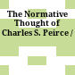 The Normative Thought of Charles S. Peirce /
