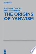 The Origins of Yahwism /