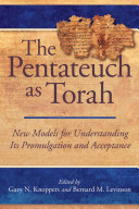The Pentateuch as Torah : : New Models for Understanding Its Promulgation and Acceptance /