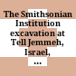The Smithsonian Institution excavation at Tell Jemmeh, Israel, 1970 - 1990