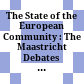 The State of the European Community : : The Maastricht Debates and Beyond /