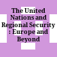 The United Nations and Regional Security : : Europe and Beyond /