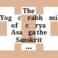 The Yogācārabhūmi of Ācārya Asaṅga : the Sanskrit text compared with the Tibetan version