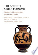 The ancient Greek economy : markets, households and city-states