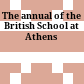 The annual of the British School at Athens