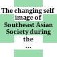 The changing self image of Southeast Asian Society during the 19th and 20th centuries