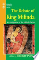 The debate of King Milinda : an abridgement of the Milinda Pañha