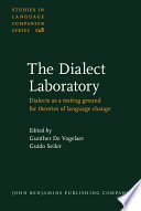 The dialect laboratory : dialects as a testing ground for theories of language change