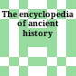 The encyclopedia of ancient history