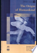 The origin of humankind : conference proceedings of the international symposium Venice, 14 - 15 May 1998