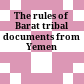 The rules of Barat : tribal documents from Yemen