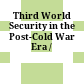 Third World Security in the Post-Cold War Era /