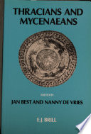 Thracians and Mycenaeans : proceedings of the Fourth International Congress of Thracology, Rotterdam, 24 - 26 September 1984