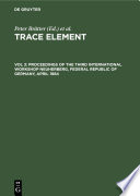 Trace Element : : Analytical Chemistry in Medicine and Biology.