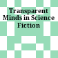 Transparent Minds in Science Fiction