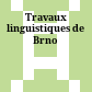 Travaux linguistiques de Brno