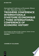 Troisième Conférence Internationale d’Histoire Économique / Third International Conference of Economic History : : Munich, 1965.