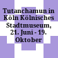 Tutanchamun in Köln : Kölnisches Stadtmuseum, 21. Juni - 19. Oktober 1980