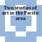 Two studies of art in the Pacific area