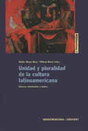 Unidad y pluralidad de la cultura latinoamericana : : Géneros, identidades y medios /
