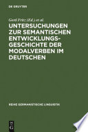Untersuchungen zur semantischen Entwicklungsgeschichte der Modalverben im Deutschen /