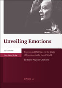 Unveiling emotions : sources and methods for the study of emotions in the Greek world