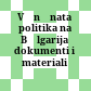 Vănšnata politika na Bălgarija : dokumenti i materiali