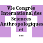 VIe Congrès International des Sciences Anthropologiques et Ethnologiques : Paris, 30 juillet - 6 août 1960