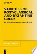 Varieties of Post-classical and Byzantine Greek /