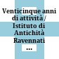 Venticinque anni di attività / Istituto di Antichità Ravennati e Bizantine : 1963 - 1988